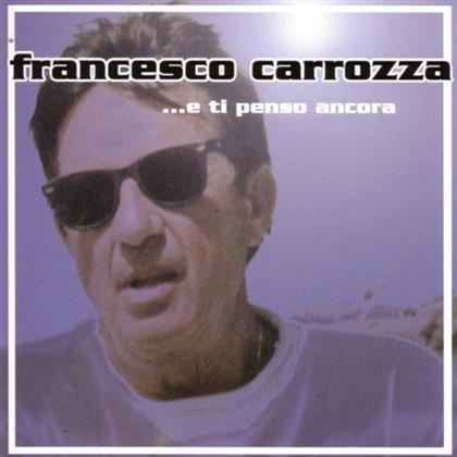 Francesco Carozza - E Ti Penso Ancora