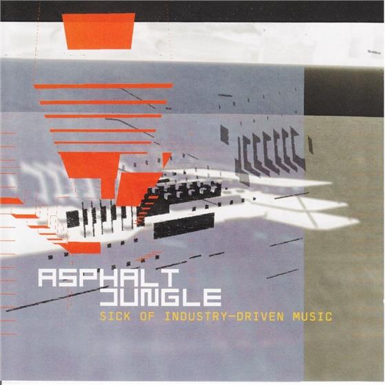Asphalt Jungle (Ch) - Sick Of Industry-Driven Music