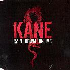 Kane - Rain Down On Me