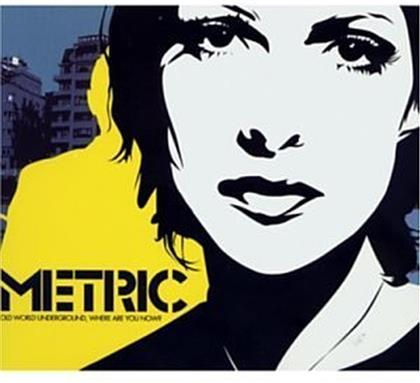 Metric - Old World Underground Where Are You Now