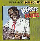 Son House - Heroes Of The Blues: Very Best Of