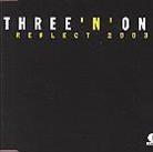 Three'n One - Reflect 2003