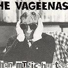 Vageenas - When Music Hurts
