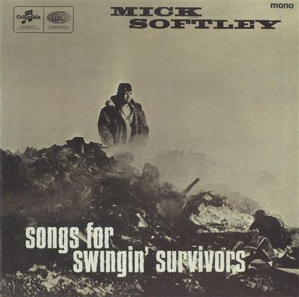 Mick Softley - Songs For Swinging Survivors