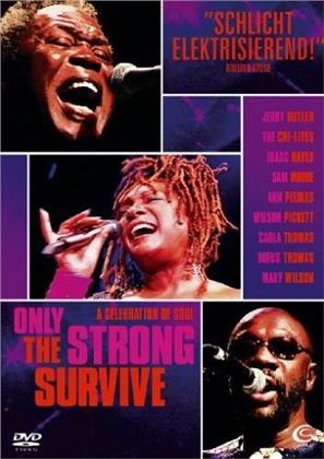 Only the strong survive - A celebration of soul