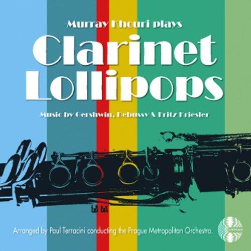 George Gershwin (1898-1937), Claude Debussy (1862-1918) & Fritz Kreisler (1875-1962) - Clarinet Lollipops