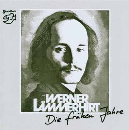 Werner Lämmerhirt - Die Frühen Jahre (Stockfisch Records)