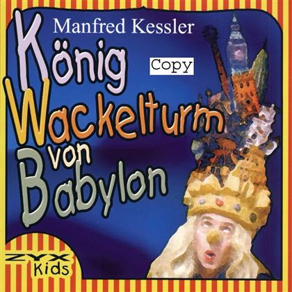 Manfred Kessler - Koenig Wackelturm Von Bab