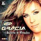 Gracia - I Believe In Miracles