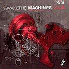 Awake The Machines - Vol. 4