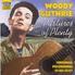 Woody Guthrie - Pastures Of Plenty 40-47