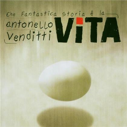 Antonello Venditti - Che Fantastica Storia È La Vita