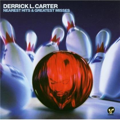 Derrick L. Carter - Nearest Hits & Greatest Misses