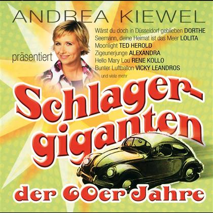 Andrea Kiewel - Präsentiert Schlagergiganten Der 60Er
