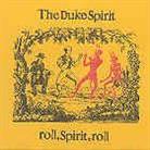 The Duke Spirit - Roll, Spirit, Roll