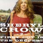 Sheryl Crow - First Cut Is The Deepest - 2 Track