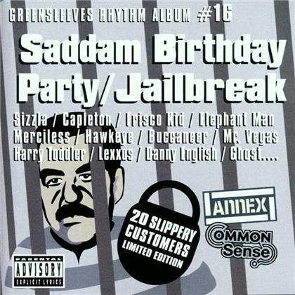 Greensleeves Rhythm Album - Vol. 16 - Saddam Birthday & Jailbreak