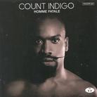 Count Indigo - Homme Fatale