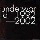 Underworld - 1992-2002 (2 CDs)