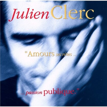 Julien Clerc - Amours Secretes ...