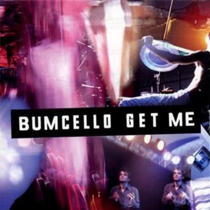 Bumcello - Get Me - Live (2 CDs)