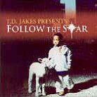 T.D. Jakes - Follow The Star