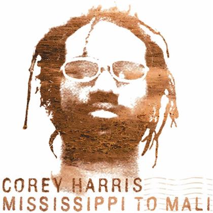 Corey Harris - Mississippi To Mali