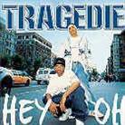 Tragedie - Hey Oh