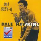 Dale Hawkins - Oh Suzy Q