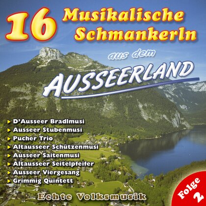 16 Musikalische Schmankerln - Aus Dem Ausseerland
