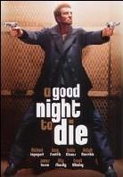 A good night to die