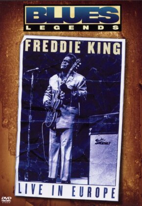 King Freddie - Blues legend: live in Europe