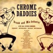 Chrome Daddies - Drunk And Misbehavin