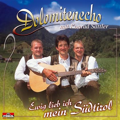 Dolomitenecho Mit Konrad Sattler - Ewig Lieb Ich Mein Südtirol