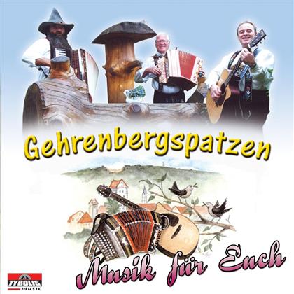 Gehrenbergspatzen - Musik Für Euch