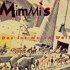 Die Mimmis - Das Ist Meine Welt