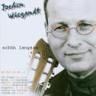 Jochen Wiegandt - Schoen Langsam