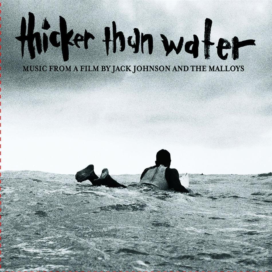 Jack Johnson - Thicker Than Water - OST