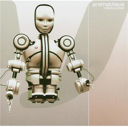 Prometheus - Robot-O-Chan