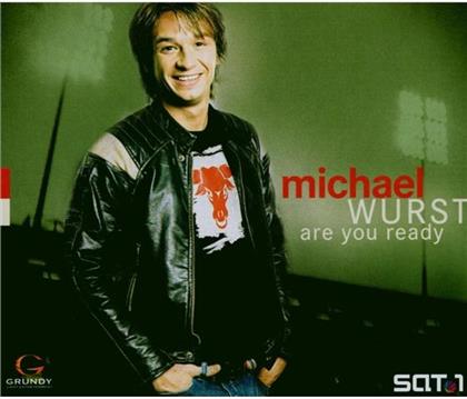 Michael Wurst - Are You Ready