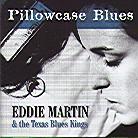 Eddie Martin - Pillowcase Blues