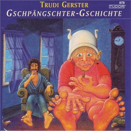 Trudi Gerster - Gschpängschter Gschichte