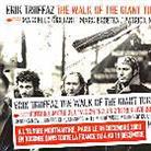 Erik Truffaz - Walk Of The Giant (Limited Tour Edition)
