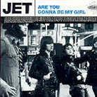 Jet - Are You Gonna Be My Girl - 2 Track