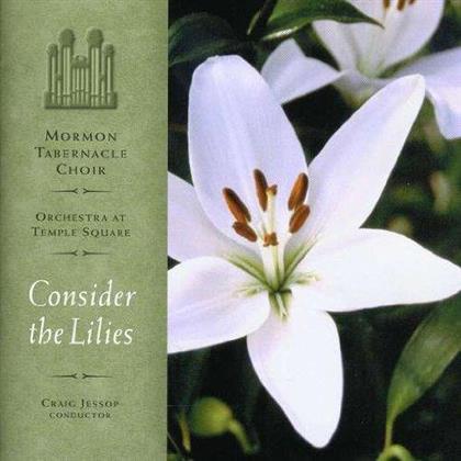 The Mormon Tabernacle Choir - Consider The Lilies