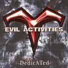 Evil Activities - Dedicated - Digipack (2 CDs)