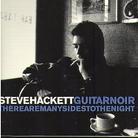 Steve Hackett - Guitar Noir & There Are Many Sides To