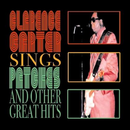Clarence Carter - Sings Patches & Other Greats