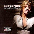 Kelly Clarkson - Trouble With Love Is