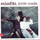 Missfits - Letzte Runde